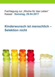 BVL-Fachtagung 29.04.2017 zum Thema "Kinderwunsch ist menschlich - Selektion nicht"