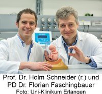 Prof. Dr. Holm Schneider und PD Dr. Florian Faschingbauer, Uniklinikum Erlangen