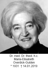 Dr. med. Dr. theol. h.c. Maria-Elisabeth Overdick-Gulden 1931 - 2019