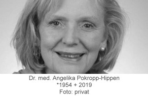 Dr. med Angelika Pokropp-Hippen, 1954 - 2019