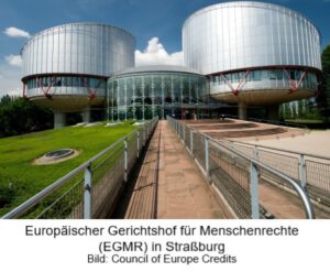 Europäische Gerichtshof für Menschenrechte (EGMR) in Straßburg