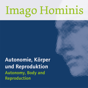 Imago Hominis 3/2023 zum Thema "Autonomie, Körper und Reproduktion" 